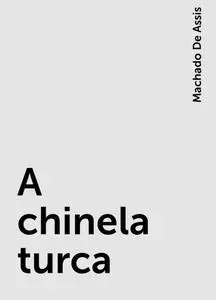 «A chinela turca» by Machado De Assis