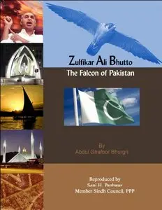 Zulfikar Ali Bhutto, the Falcon of Pakistan