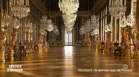 (Fr2) Secrets d'histoire - Nicolas II, le dernier tsar de Russie (2014)