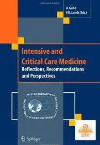 Intensive and Critical Care Medicine: Reflections, Recommendations and Perspectives