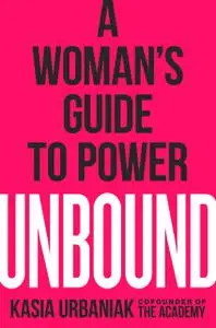 Unbound: A Woman's Guide to Power