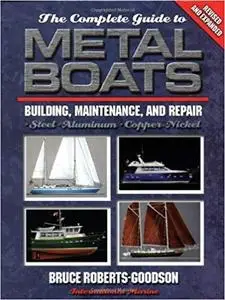 The Complete Guide to Metal Boats: Building, Maintenance, and Repair