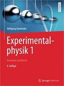 Experimentalphysik 1: Mechanik und Wärme, Auflage: 8