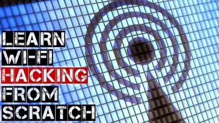 Udemy: Learn Wi-fi Hacking/Penetration Testing From Scratch [repost]