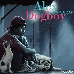 «Alex Dogboy» by Monica Zak