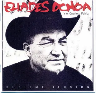 Eliades Ochoa - Sublime Ilusion  (1999)