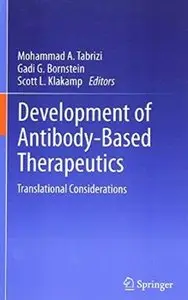 Development of Antibody-Based Therapeutics: Translational Considerations (repost)