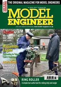 Model Engineer - Issue 4736 - 9 February 2024