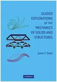 Guided Explorations of the Mechanics of Solids and Structures (Cambridge Aerospace Series)
