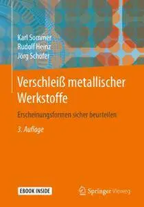 Verschleiß metallischer Werkstoffe: Erscheinungsformen sicher beurteilen, 3. Auflage