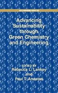 Advancing Sustainability through Green Chemistry and Engineering