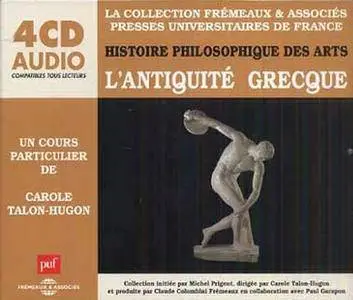 Carole Talon-Hugon, "L'Antiquité grecque (Histoire philosophique des arts)"