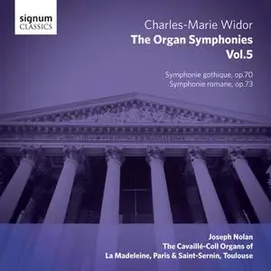 Joseph Nolan - Widor: Symphonies 9 'Gothic' & 10 'Romane' (Organ Symphonies, Vol. 5) (2014)