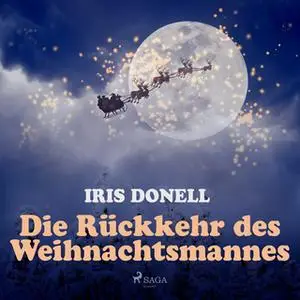 «Die Rückkehr des Weihnachtsmannes» by Iris Donell