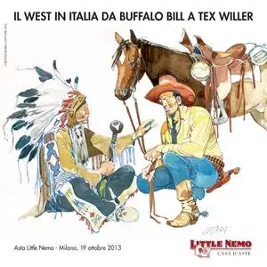 Catalogo Asta - Volume 25 - Il West In Italia Da Buffalo Bill A Tex Willer