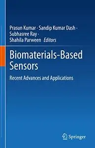 Biomaterials-Based Sensors: Recent Advances and Applications