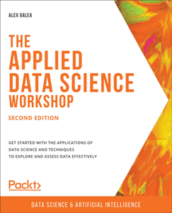 The Applied Data Science Workshop, 2nd Edition [Repost]