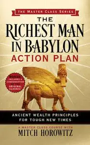 «The Richest Man in Babylon Action Plan (Master Class Series)» by Mitch Horowitz