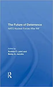 The Future Of Deterrence: Nato Nuclear Forces After Inf