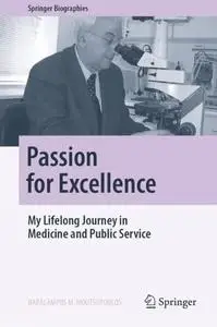 Passion for Excellence: My Lifelong Journey into Medicine and Public Service