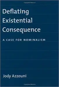 Deflating Existential Consequence: A Case for Nominalism