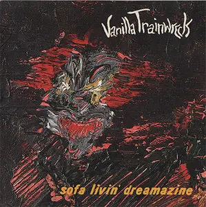 Vanilla Trainwreck - Sofa Livin' Dreamazine (1991)