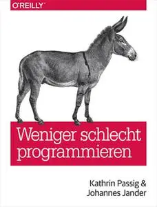 «Weniger schlecht programmieren» by Kathrin Passig,Johannes Jander