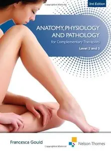 Anatomy, Physiology, & Pathology Complementary Therapists Level 2/3