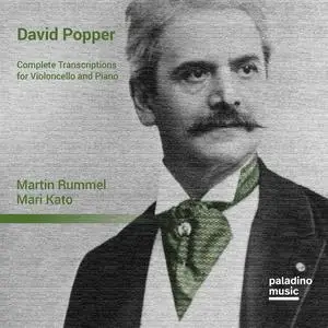 Martin Rummel - David Popper: Complete Transcriptions for Violoncello & Piano (2023) [Official Digital Download]