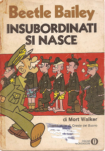 Beetle Bailey - Insubordinati Si Nasce