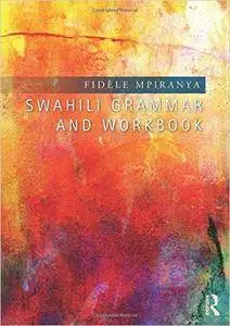Swahili Grammar and Workbook (Repost)