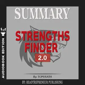 «Summary of StrengthsFinder 2.0 by Tom Rath» by Readtrepreneur Publishing
