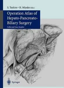 Operation Atlas of Hepato-Pancreato-Biliary Surgery: Collected Case Studies