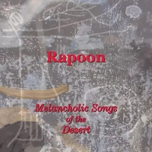 Rapoon - Melancholic Songs of the Desert