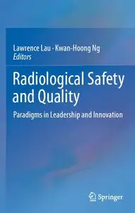 Radiological Safety and Quality: Paradigms in Leadership and Innovation (repost)