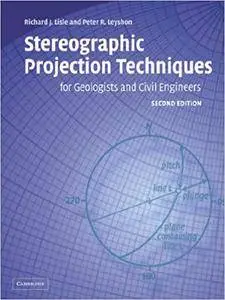 Stereographic Projection Techniques for Geologists and Civil Engineers, 2 edition