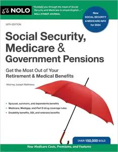 Social Security, Medicare & Government Pensions: Get the Most Out of Your Retirement and Medical Benefits, 29th Edition