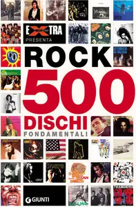 Frederick Eddy, John Testani, Gianluca Vignola - Rock 500 dischi fondamentali