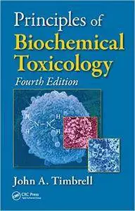 Principles of Biochemical Toxicology, Fourth Edition (Repost)