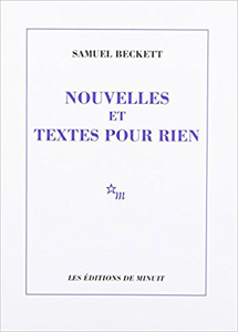 Nouvelles et textes pour rien - Samuel Becket