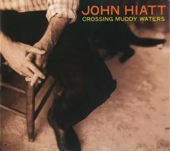 John Hiatt - Crossing Muddy Waters (2000)