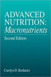 Advanced Nutrition: Macronutrients, Second Edition