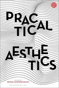 Practical Aesthetics (Thinking in the World)