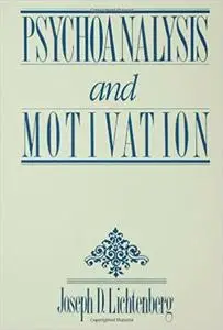 Psychoanalysis and Motivation