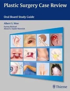 Plastic Surgery Case Review: Oral Board Study Guide (repost)