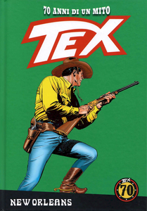 Tex - 70 Anni Di Un Mito - Volume 113 - New Orleans