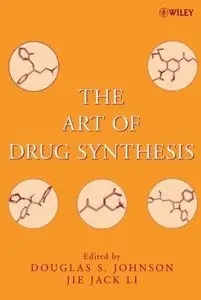 The Art of Drug Synthesis by Douglas S. Johnson (Repost)