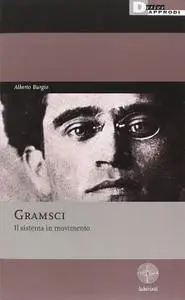 Alberto Burgio - Gramsci. Il sistema in movimento