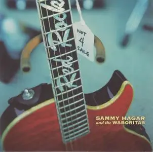 Sammy Hagar And The Waboritas - Not 4 Sale (2002) Repost