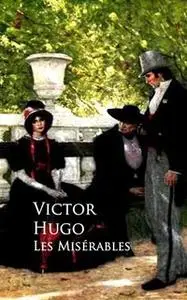 «Les Miserables» by Victor Hugo